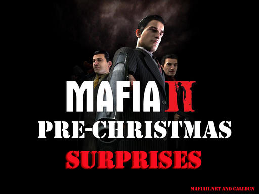 Mafia II - Пред-Рождественские сюрпризы от MafiaII.Net - Часть II