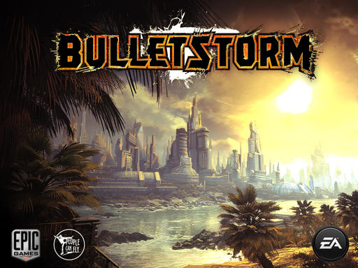 Bulletstorm - Немного о главном.