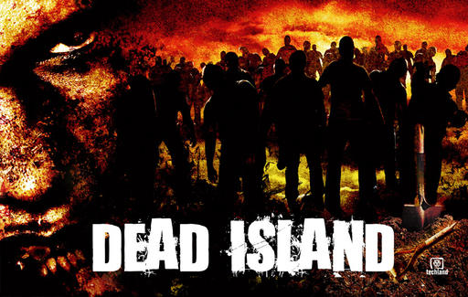 Dead Island - Dead Island или мертвый мир тропиков