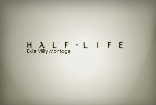 Half-Life 2 - Exile Vilify Montage