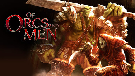 Цифровая дистрибуция - Новые релизы: «Of Orcs and Men», «XCOM: Enemy Unknown», «Dishonored»