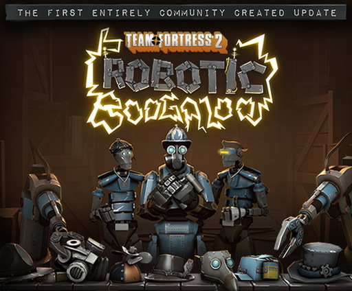 Team Fortress 2 - Первое полностью созданное сообществом обновление «Роботизированная Бугалу» – Обновлено 19 мая 2013