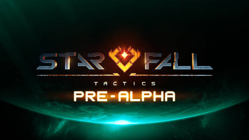 Starfall Tactics - Пре-Альфа тестирование Starfall Tactics начинается: исследуй Галактику и зарабатывай награды!